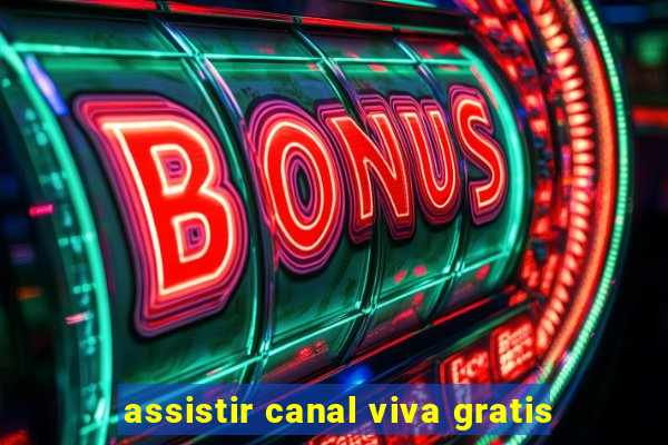 assistir canal viva gratis